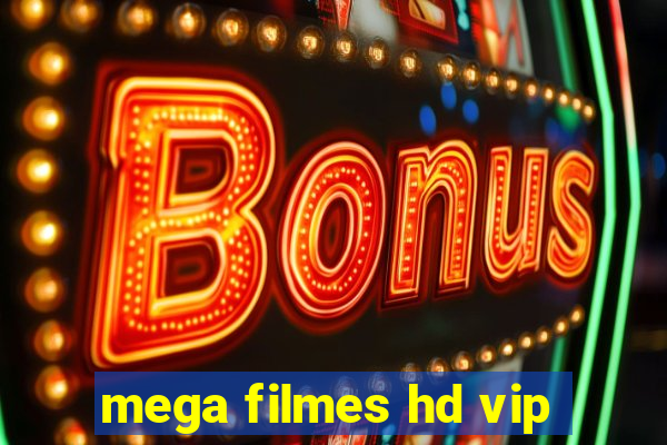 mega filmes hd vip