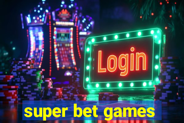 super bet games