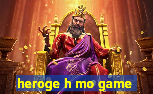 heroge h mo game