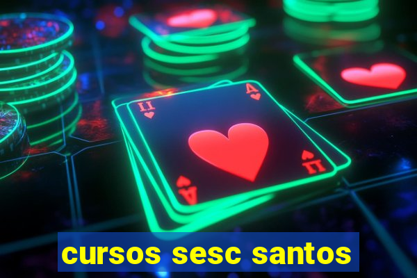 cursos sesc santos