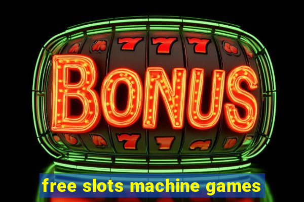 free slots machine games