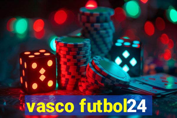 vasco futbol24