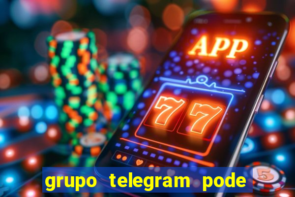 grupo telegram pode tudo gay