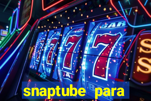 snaptube para windows 7