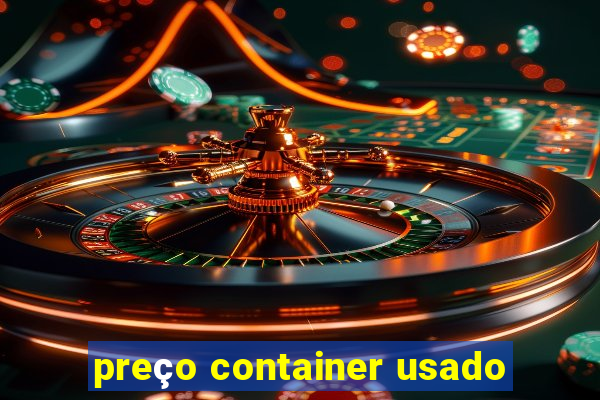 preço container usado