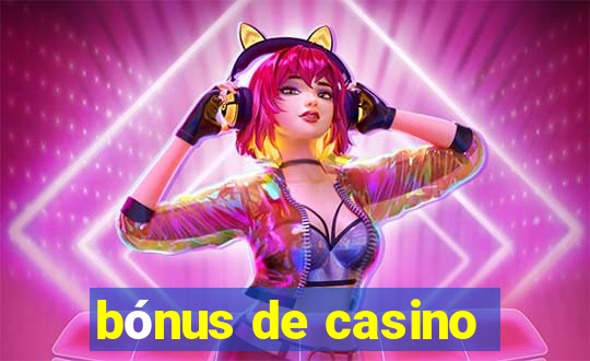 bónus de casino