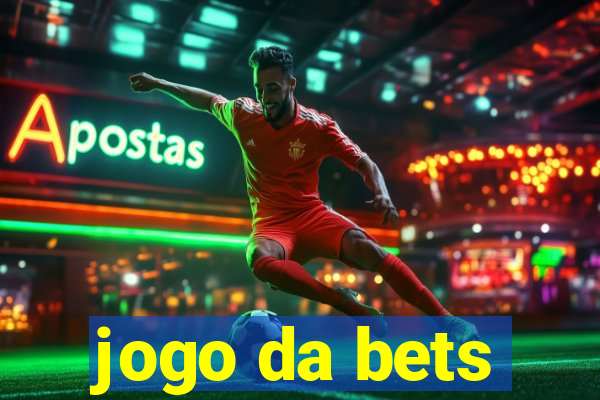 jogo da bets