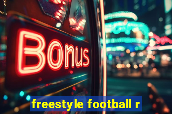 freestyle football r