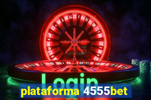 plataforma 4555bet