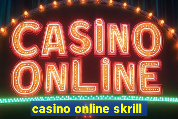 casino online skrill