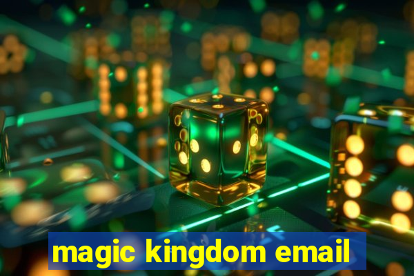 magic kingdom email