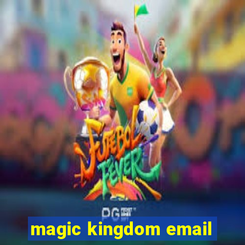 magic kingdom email