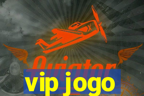 vip jogo