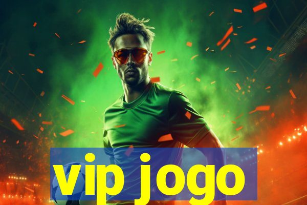 vip jogo