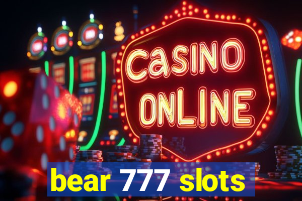 bear 777 slots