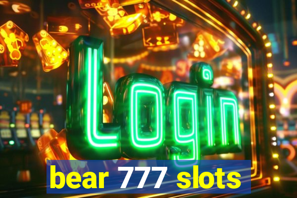 bear 777 slots