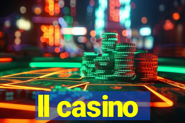 ll casino