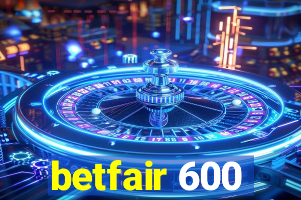 betfair 600