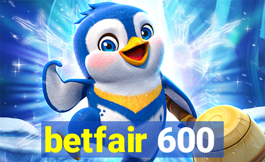 betfair 600