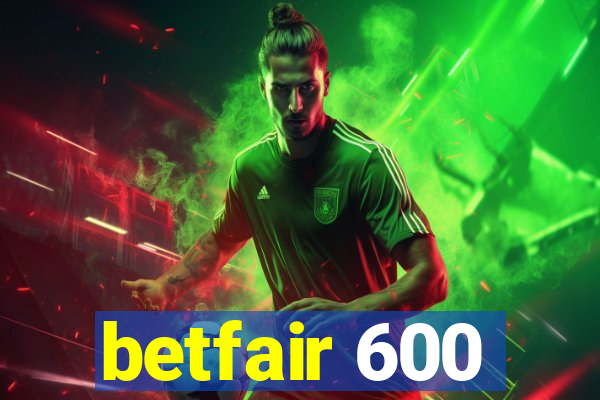 betfair 600