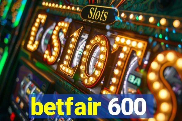 betfair 600