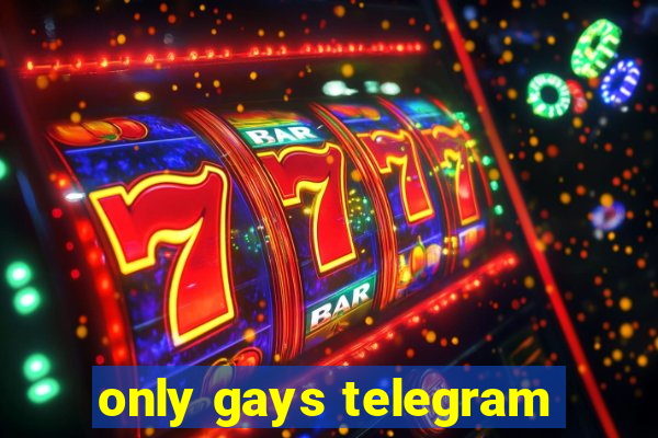 only gays telegram