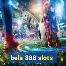 bela 888 slots