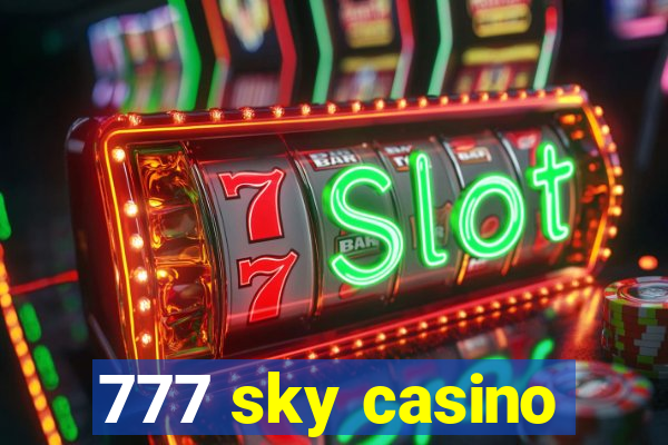 777 sky casino