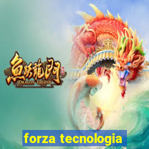 forza tecnologia