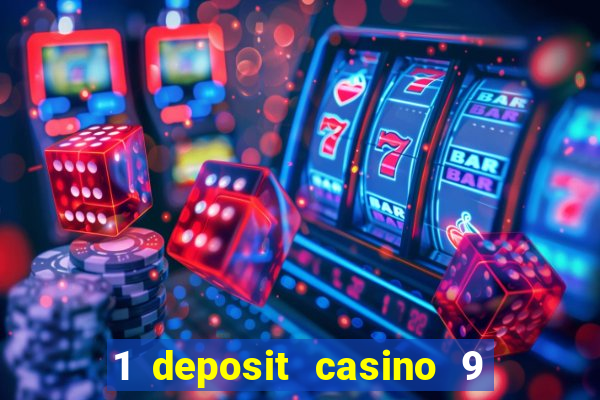 1 deposit casino 9 masks of fire