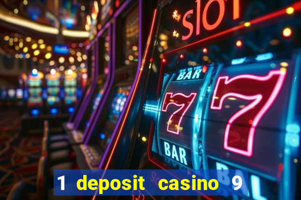 1 deposit casino 9 masks of fire