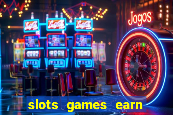 slots games earn cash money pf2