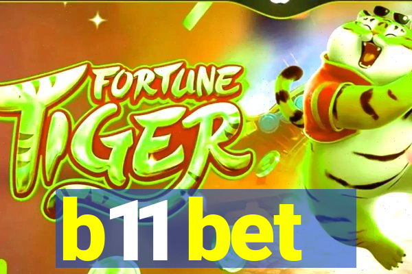 b11 bet