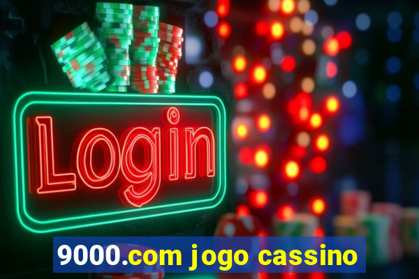 9000.com jogo cassino