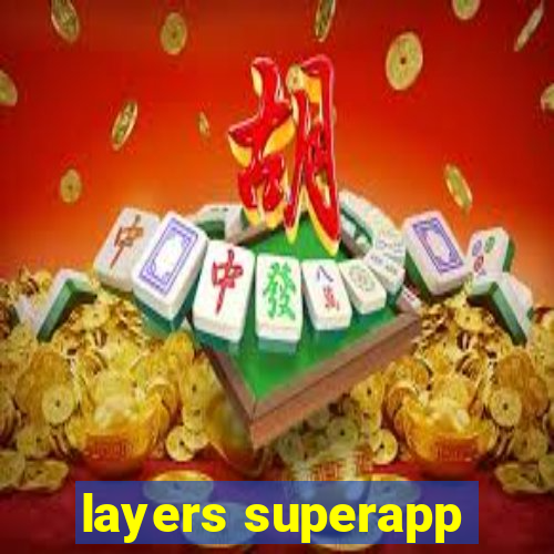 layers superapp