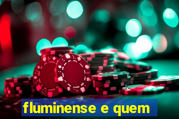 fluminense e quem