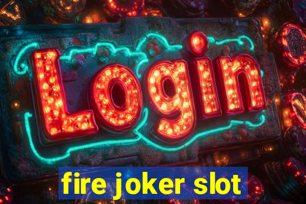 fire joker slot