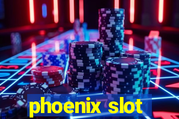 phoenix slot