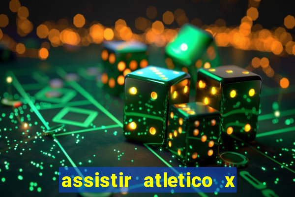 assistir atletico x botafogo futemax