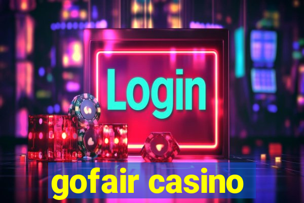 gofair casino