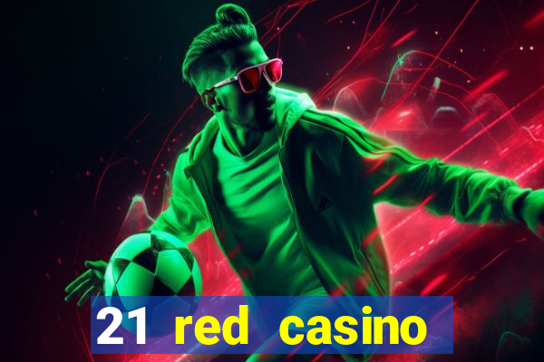 21 red casino bonus code