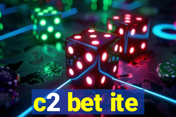 c2 bet ite