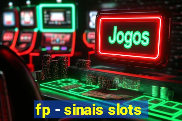 fp - sinais slots