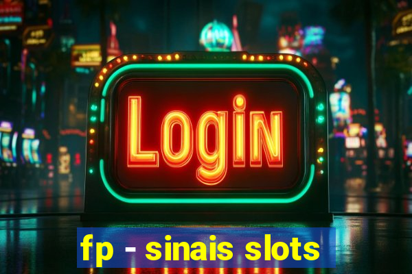 fp - sinais slots