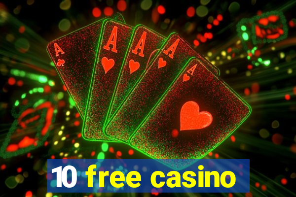 10 free casino