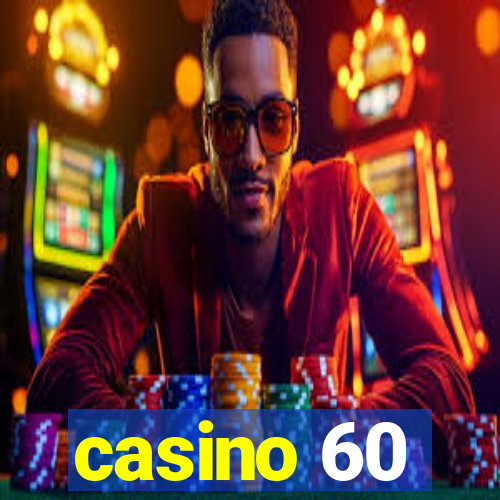 casino 60