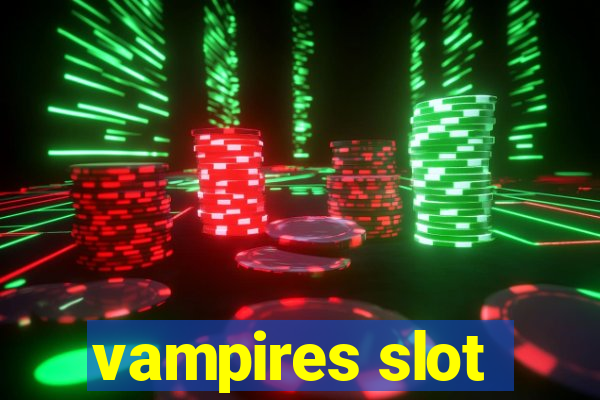 vampires slot