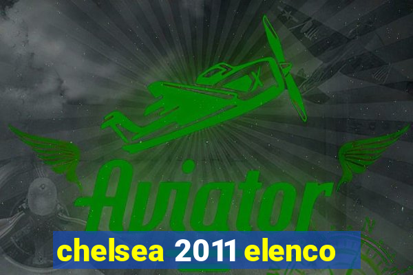 chelsea 2011 elenco