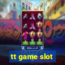 tt game slot