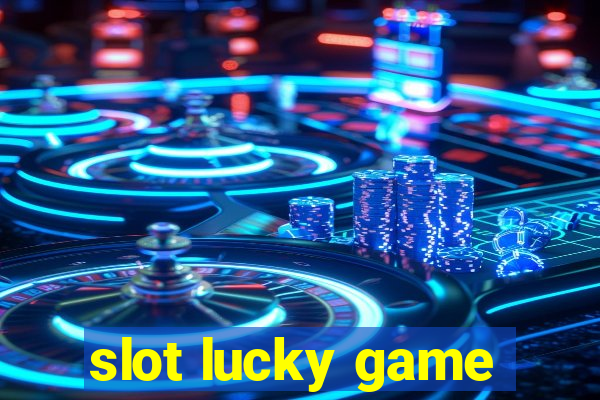 slot lucky game